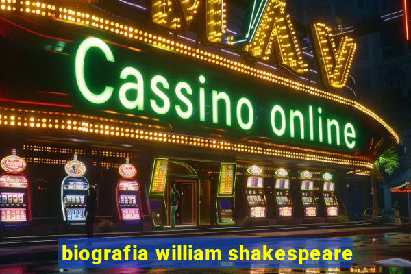 biografia william shakespeare